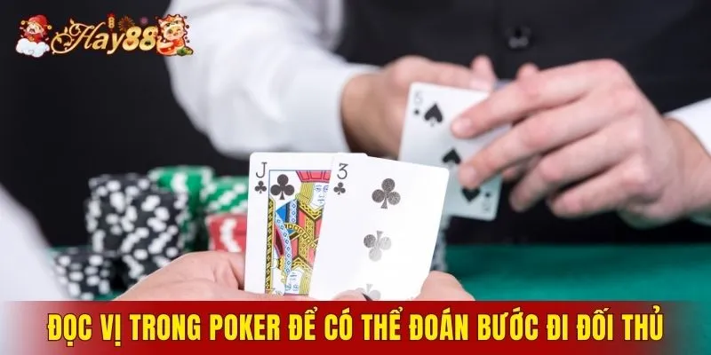 Đọc vị trong poker để có thể đoán bước đi đối thủ